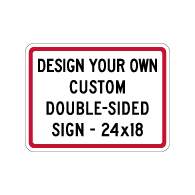 Design Your Own Custom Double-Sided Reflective Signs - 24x18 Size - Vertical Rectangle - Reflective Rust-Free Heavy Gauge Aluminum Signs