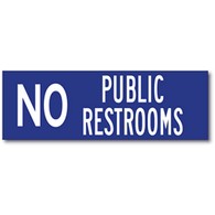 No Public Restrooms  Window Decal or Wall Label
