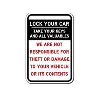 Lock Your Car and Take All Valuables Not Responsible For Theft or Damage To Vehicles Or Vehicle Contents  - 12X18 size - Rust-free heavy gauge aluminum Reflective Park At Your Own Risk Sign
