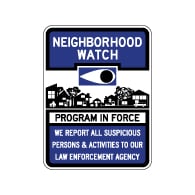 Neighborhood Watch Program In Force Warning Sign - 18x24 - Made with 3M Reflective Vinyl & Rust-Free Heavy Gauge Durable Aluminum available at STOPSignsAndMore.com