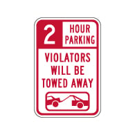 2 Hour Parking Violators Will Be Towed Sign - 12x18 - Our Signs Are Made with Reflective Vinyl, Rust-Free Heavy Gauge Durable Aluminum Available at STOPSignsAndMore.com