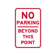 No Parking Beyond This Point Sign - 12x18  - Reflective Rust-Free Heavy Gauge Aluminum Parking Signs