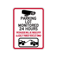 Parking Lot  Monitored 24 Hours Trespassers Will Be Prosecuted Illegally Parked Vehicles Towed Signs - 18x24