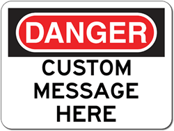 Customized OSHA Danger Warning Sign - 24x18- Rust-free heavy-gauge and reflective OSHA compliant safety signs