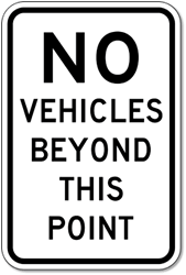 No Vehicles Beyond This Point Signs - 12x18 - Reflective Rust-Free Heavy Gauge Aluminum Parking Lot Signs