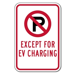 R113 - No Parking (Symbol) Except For EV Charging Sign - 12x18 - Reflective Rust-Free Heavy Gauge Aluminum Electric Vehicle Parking Signs