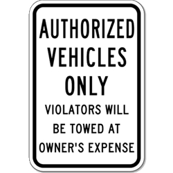 Authorized Vehicles Only Violators Will Be Towed At Owner's Expense Parking Signs - 12x18  - Reflective Rust-Free Heavy Gauge Aluminum Parking Signs