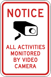 Notice All Activities Monitored By Video Camera Signs 12x18 - Reflective Rust-Free Heavy Gauge Aluminum Security Signs.