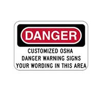 Customized OSHA Danger Warning Sign - 18x12 - Rust-free heavy-gauge and reflective OSHA compliant safety signs