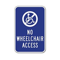 No Wheelchair Access Sign  - 12x18 - Reflective Rust-Free Heavy Gauge Aluminum No Handicapped Access Sign