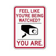 Feel Like You're Being Watched? You Are. - Video Camera Security Sign - 12x18 - A Reflective Rust-Free Heavy Gauge Aluminum Video Security Sign