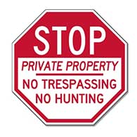 No Trespassing No Hunting STOP Sign - 12x12 or 18x18