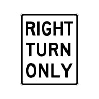 Right Turn Only Text Signs - 24x30 - Reflective Rust-Free Heavy Gauge Aluminum Road and Parking Lot Signs