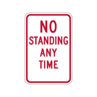 R7-4 No Standing Any Time Sign - 12x18 - Rust-Free Heavy-Gauge Reflective Aluminum Parking Signs