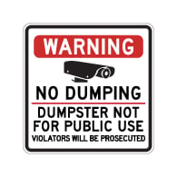 Warning No Dumping Dumpster Not For Public Use Sign - 24x24 - Made with Reflective Rust-Free Heavy Gauge Durable Aluminum available from StopSignsandMore.com