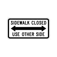 R9-10 Sidewalk Closed Use Other Side Sign - 24x12 - Made with 3M Engineer Grade Reflective Sheeting Rust-Free Heavy Gauge Durable Aluminum available at STOPSignsAndMore.com