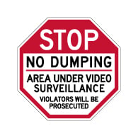 STOP No Dumping Area Under Video Surveillance Sign - 18x18 - Made with Reflective Rust-Free Heavy Gauge Durable Aluminum. Buy Video Security Signs,  Video Surveillance Signs and Security Signs from StopSignsandMore.com