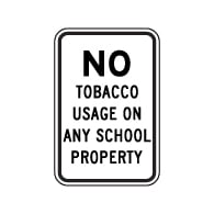 No Tobacco Usage On Any School Property Sign - 12x18- Reflective heavy-gauge (.063) School Property Signs