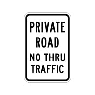 Sale on Private Road No Thru Traffic Signs Featuring 3M Reflective Vinyl and Durable Rust-Free Aluminum. Factory Discount Prices at STOPSignsAndMore.com
