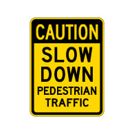 Caution Slow Down Pedestrian Traffic Sign - 18x24 - Made with Diamond Grade 3M Reflective Sheeting on Rust-Free Heavy Gauge Durable Aluminum available from STOPSignsAndMore.com