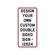 Design Your Own Custom Double-Sided Reflective Signs - 12x24 Size - Vertical Rectangle - Reflective Rust-Free Heavy Gauge Aluminum Signs