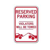 Reserved Parking Violators Will Be Towed Signs with Towing Symbol - 12x18