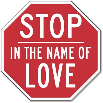 Stop In The Name Of Love Sign 12x12 Or 18x18 Stopsignsandmore Com