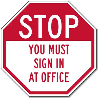 STOP You Must Sign In At Office Sign - 12x12 or 18x18