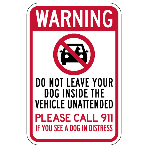 Warning Do Not Leave Your Dog Inside Vehicle Sign - 12x18 ...