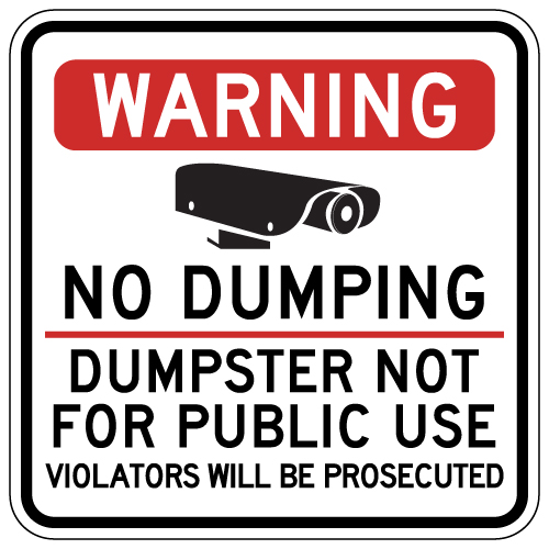 Warning No Dumping Dumpster Not For Public Use Sign - 18x18 - Made with Reflective Rust-Free Heavy Gauge Durable Aluminum available from StopSignsandMore.com