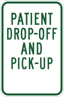 PATIENT PICK-UP OR DROP-OFF ONLY Sign (P-8) - Parking and Standing Signs