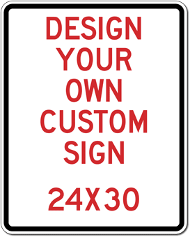 Design Your Own Custom Sign - 24X30 Vertical Rectangle ...