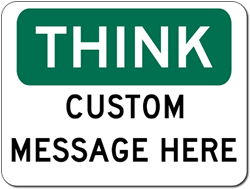 Custom OSHA Think Safety Sign - 24x18 - Rust-free heavy-gauge and reflective OSHA compliant safety signs