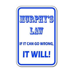 Murphy's Law Sign 12x18 | StopSignsandMore.com