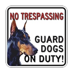 No Trespassing Choose your Guard Dog Signs - 18x18 - Made with 3M Engineer Grade Reflective Rust-Free Heavy Gauge Durable Aluminum available at STOPSignsAndMore.com