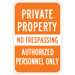 No Trespassing Authorized Personnel Only - 12x18 - Reflective and rust-free aluminum outdoor-rated No Trespassing signage