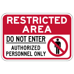 Restricted Area Do Not Enter Authorized Personnel Only Sign - 18x12 - Reflective and rust-free aluminum outdoor-rated No Trespassing signage