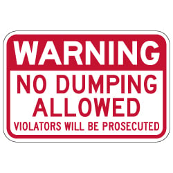 Warning No Dumping Allowed Sign - 18x12 - Stop costly illegal dumping with our durable and reflective aluminum No Dumping signs