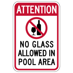 Attention No Glass Allowed In Pool Area Sign -12x18- Made with 3M Engineer Grade Reflective Rust-Free Heavy Gauge Durable Aluminum available for fast shipping from STOPSignsAndMore