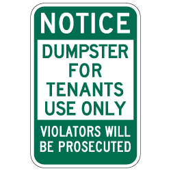 Notice Dumpster For Tenants Use Only Sign - 12x18 - Made with Reflective Rust-Free Heavy Gauge Durable Aluminum available from StopSignsandMore.com