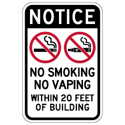 Notice No Smoking No Vaping Within 20ft of Building Sign - 12x18 - Made with Non-Reflective Matte Rust-Free Heavy Gauge Durable Aluminum available at STOPSignsAndMore.com