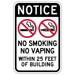 Notice No Smoking No Vaping Within 25ft of Building Sign - 12x18 - Made with Non-Reflective Matte Rust-Free Heavy Gauge Durable Aluminum available at STOPSignsAndMore.com