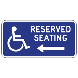Wheelchair Accessible Reserved Seating Sign - Left Arrow - 12x6. Made with Non-Reflective Rust-Free Heavy Gauge Durable Aluminum available at STOPSignsAndMore.com