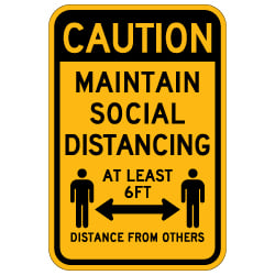 Caution Maintain Social Distancing Sign - 12x18 - Made with Non-Reflective Rust-Free Heavy Gauge Durable Aluminum available for fast shipping from STOPSignsAndMore.com