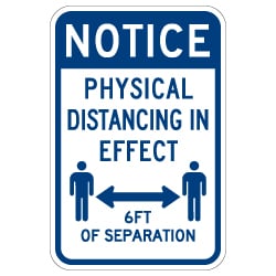 Notice Physical Distancing In Effect Sign - 12x18 - Made with Non-Reflective Rust-Free Heavy Gauge Durable Aluminum available for fast shipping from STOPSignsAndMore.com