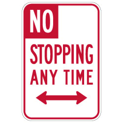 R28(S) (CA) No Stopping Any Time Sign with Double Arrow - 12x18 - Made with Engineer Grade Reflective Rust-Free Heavy Gauge Durable Aluminum available at STOPSignsAndMore.com