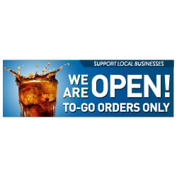 We Are Open To-Go Orders Only Banner - 72x24 - Use Our Open For Business Premium Heavyweight 13 oz. Outdoor-Rated Vinyl Banners to Advertise Your Business.