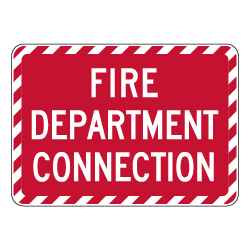Fire Department Connection Sign - 14x10. Reflective rust-free heavy-gauge aluminum. Signs that Identify the location of any connection for the Fire Department.