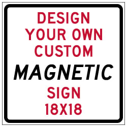 Custom Reflective Magnetic Sign - 18x18 Size - Full Color Reflective Magnet Signs for Car Doors and Other Metal Surfaces available from STOPSignsAndMore.com
