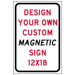 Custom Reflective Magnetic Sign - 12x18 Size - Full Color Reflective Magnet Signs for Car Doors and Other Metal Surfaces available from STOPSignsAndMore.com